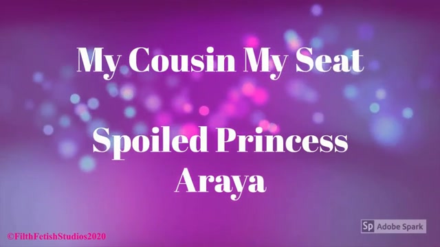 Watch Online Porn – Spoiled Princess Araya – My Cousin My Seat – FILTH FETISH STUDIOS (MP4, SD, 854×480)