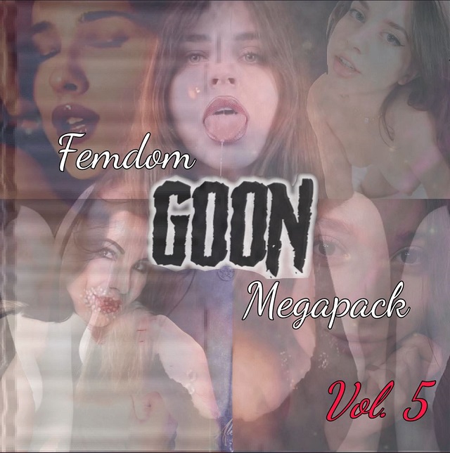 Femdom Goon Vol. 5 MEGAPACK (2022) 100 Clips Pack