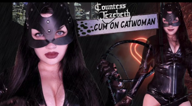 1 Countess Jezebeth – Cum on Catwoman – $19.99 (Premium user request)