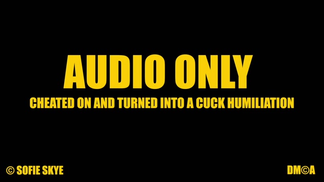 Sofie Skye - AUDIO ONLY Cheated on _ turned into Cuck 00002