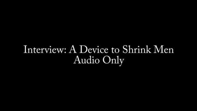 Nina Crowne - Interview A Device to Shrink Men AUDIO 00010
