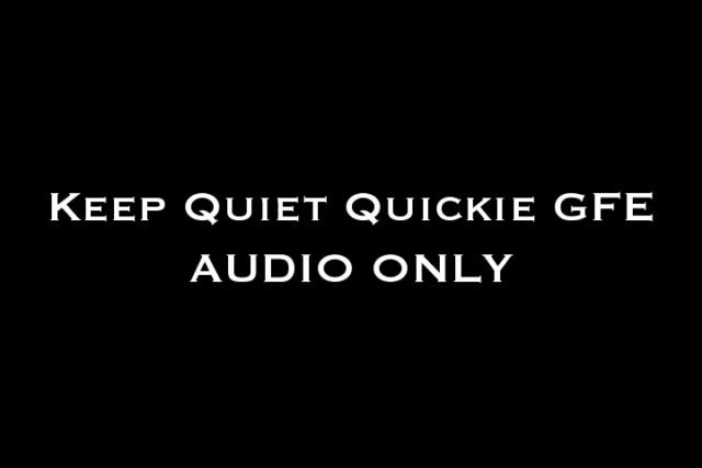 Nina Crowne – Keep Quiet Quickie GFE AUDIO ONLY (MP4, SD, 720×480)