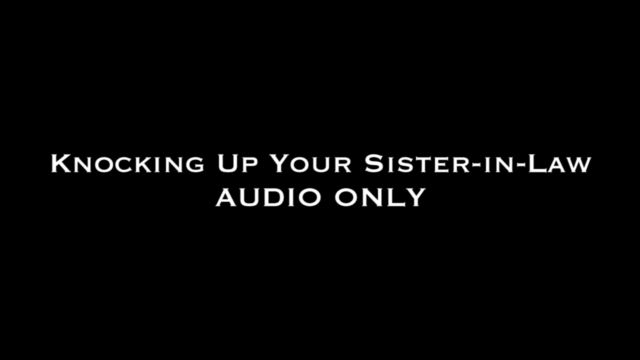 Nina Crowne – Knocking Up Your Sister-in-Law AUDIO (MP4, HD, 1280×720)