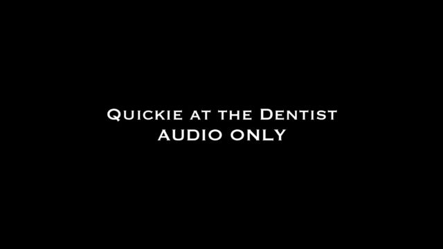 Watch Online Porn – Nina Crowne – Quickie at the Dentist AUDIO ONLY (MP4, FullHD, 1920×1080)
