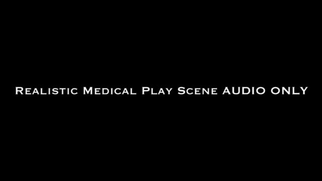 Nina Crowne - Realistic Medical Play Scene AUDIO ONLY 00000