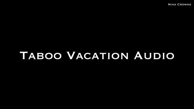 Watch Online Porn – Nina Crowne – Taboo Vacation AUDIO ONLY (MP4, FullHD, 1920×1080)