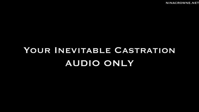 Watch Online Porn – Nina Crowne – Your Inevitable Castration AUDIO ONLY (MP4, FullHD, 1920×1080)