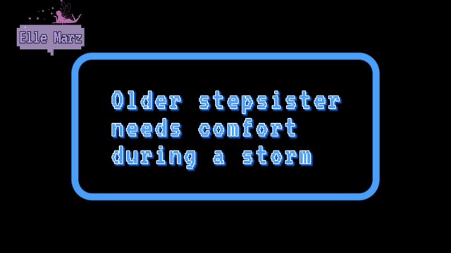 Elle Marz - Audio porn stepsis needs comfort during A Storm 00007