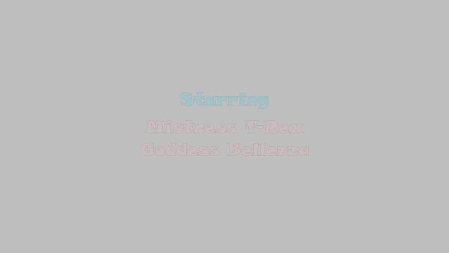 Club Stiletto - Double Domme Destruction - Sissy Gets Railed   Painted With Slave Cum - Goddess Bellezza And Mistress t-Rex 00000