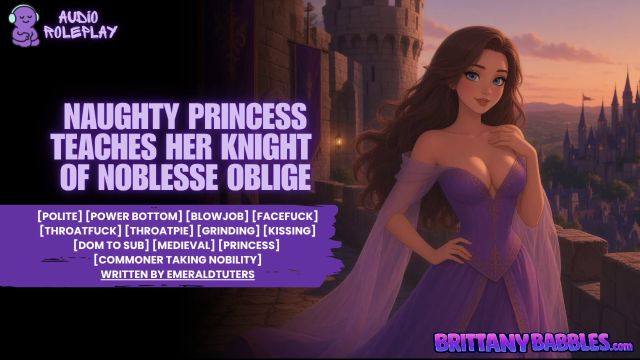 Brittanybabbles - Naughty Princess Teaches Her Knight Of Noblesse Oblige 00000 Brittanybabbles - Naughty Princess Teaches Her Knight Of Noblesse Oblige 00000