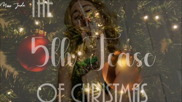 Goddess Miss Jade - 5th Tease Of Christmas 00000